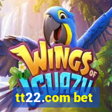 tt22.com bet